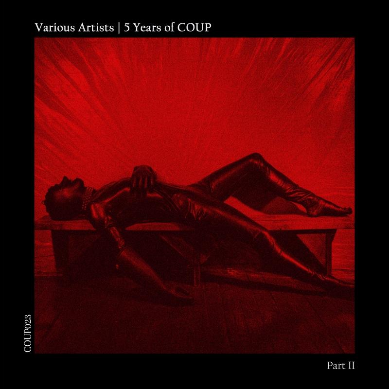 out soon: Various – 5 Years Of COUP (Part 2) [C O U P]